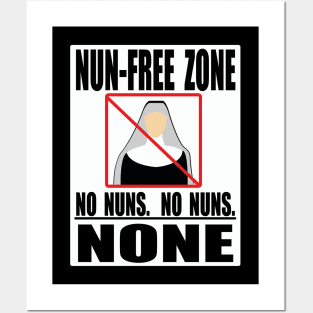 Nun Free Zone Posters and Art